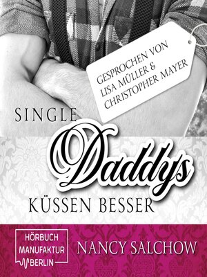 cover image of Single-Daddys küssen besser (ungekürzt)